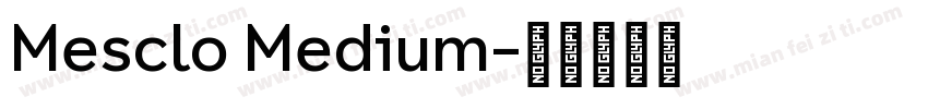 Mesclo Medium字体转换